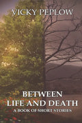 Between Life And Death: A Book of Short Stories - Paperback