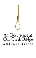 An Occurrence at Owl Creek Bridge - Paperback