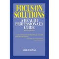 Focus on Solutions: A Health Professional's Guide 2016 - Paperback