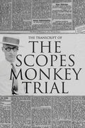 The Transcript of the Scopes Monkey Trial: Complete and Unabridged - Hardcover
