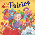 Too Many Fairies: A Celtic Tale - Hardcover