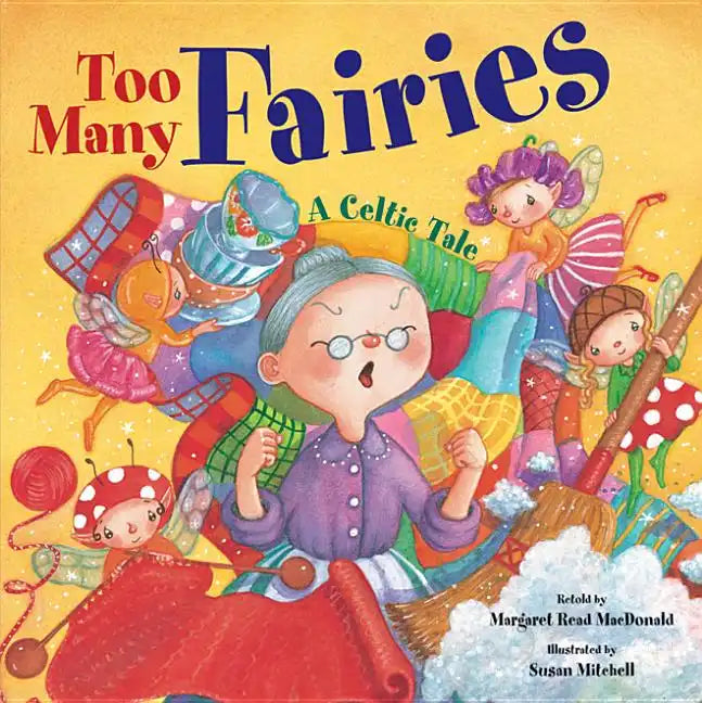 Too Many Fairies: A Celtic Tale - Hardcover