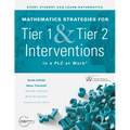 Mathematics Strategies for Tier 1 and Tier 2 Interventions in a PLC at Work(r): (Develop Your Students' Grade-Level Mathematical Reasoning and Problem - Paperback