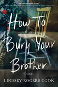 How to Bury Your Brother - Paperback