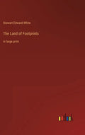 The Land of Footprints: in large print - Hardcover