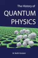 The History of Quantum Physics - Paperback