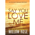 Say You Love Me - Hardcover