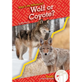 Wolf or Coyote? - Library Binding