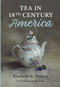 Tea in 18th Century America - Hardcover