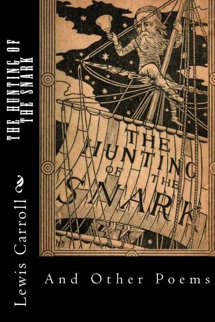 The Hunting of the Snark: And Other Poems - Paperback