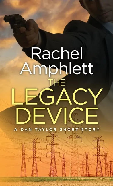 The Legacy Device: A Dan Taylor prequel short story - Paperback
