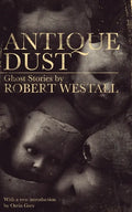 Antique Dust: Ghost Stories (Valancourt 20th Century Classics) - Paperback