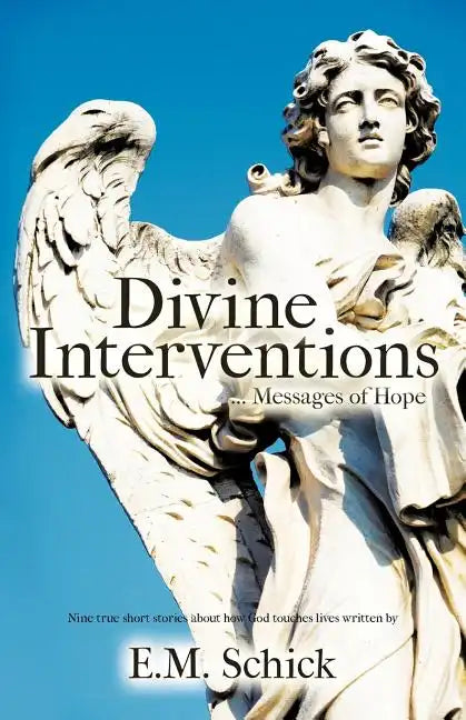 Divine Interventions ... Messages of Hope - Paperback