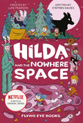 Hilda and the Nowhere Space: Hilda Netflix Tie-In 3 - Hardcover