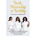 Faith, Friendship & Fertility - Paperback