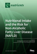 Nutritional Intake and the Risk for Non-Alcoholic Fatty Liver Disease (NAFLD) - Paperback