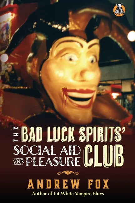 The Bad Luck Spirits' Social Aid and Pleasure Club - Paperback