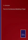 The Art of Architectural Modelling in Paper - Paperback