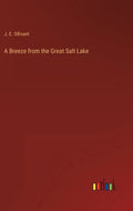 A Breeze from the Great Salt Lake - Hardcover