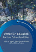 Immersion Education: Practices, Policies, Possibilities - Paperback