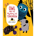 Owl and the Mystery of Tomorrow - Hardcover