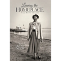 Leaving the Homeplace: Tales Beyond the Levee - Hardcover