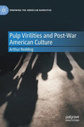 Pulp Virilities and Post-War American Culture - Hardcover