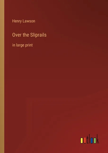 Over the Sliprails: in large print - Paperback