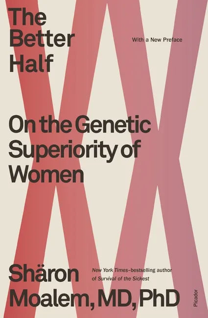 The Better Half: On the Genetic Superiority of Women - Paperback