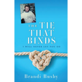 The Tie That Binds: I Will Never Let You Go - Paperback