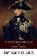 The Life of Horatio Lord Nelson - Paperback