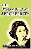 The Dynamic Laws of Prosperity - Hardcover