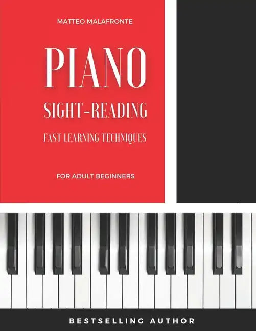 Piano Sight-Reading for Adult Beginners: Fast Learning Techniques (Level 1) - Paperback