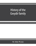 History of the Gwydir family - Paperback