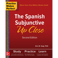 Practice Makes Perfect: The Spanish Subjunctive Up Close, Second Edition - Paperback