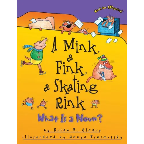 A Mink, a Fink, a Skating Rink: What Is a Noun? - Paperback