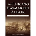 The Chicago Haymarket Affair: A Guide to a Labor Rights Milestone - Paperback