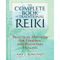 The Complete Book of Traditional Reiki: Practical Methods for Personal and Planetary Healing - Paperback