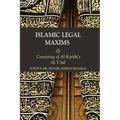 Islamic Legal Maxims: Consisting of Al Karkhi's Al-Usul - Paperback