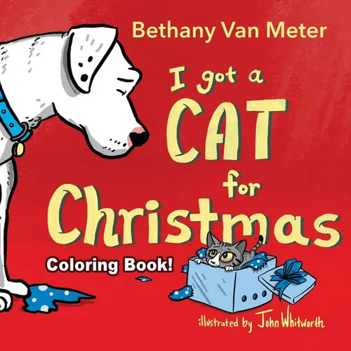 Coloring Book! River the Dog - "I got a Cat for Christmas" - Paperback