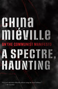 A Spectre, Haunting: On the Communist Manifesto - Paperback