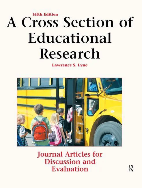 A Cross Section of Educational Research: Journal Articles for Discussion and Evaluation - Paperback