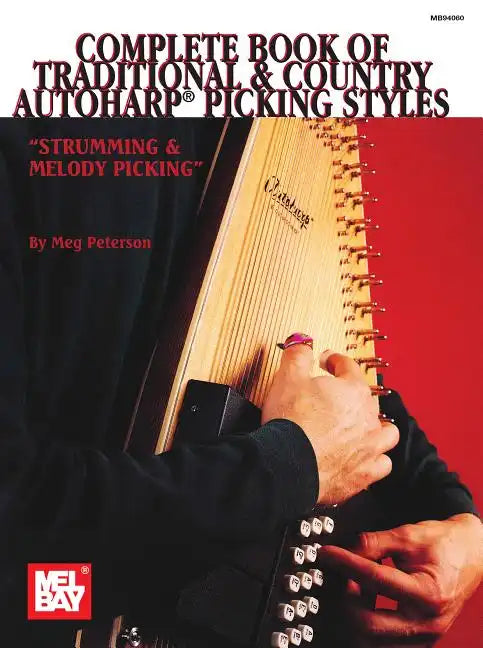 Complete Book of Traditional & Country Autoharp Picking Styles - Paperback