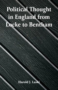 Political Thought in England from Locke to Bentham - Paperback