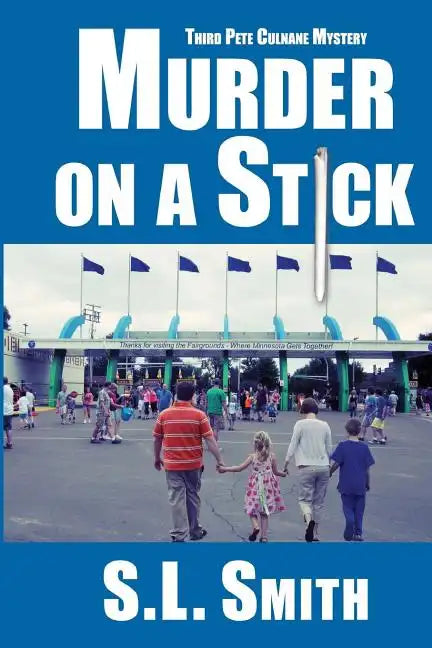 Murder on a Stick: The Third Pete Culnane Mystery - Paperback