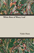 White Rose of Weary Leaf - Paperback