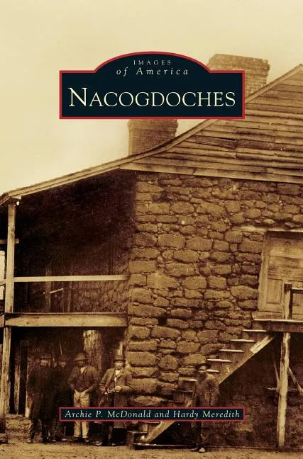Nacogdoches - Hardcover