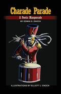 Charade Parade: A Poetic Masquerade - Paperback