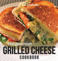 The Gourmet Grilled Cheese Cookbook - Hardcover
