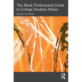 The Black Professional Guide to College Student Affairs - Paperback